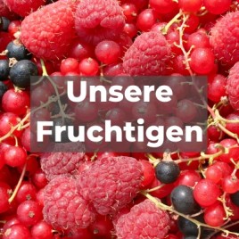 Unsere Fruchtigen