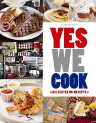 Yes we cook: Die besten US-Rezepte 